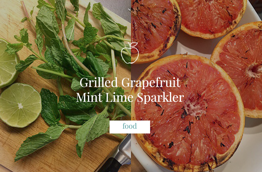 Grilled Grapefruit Mint Lime Sparkler