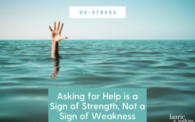 Asking for Help is a Sign of Strength, Not a Sign of Weakness