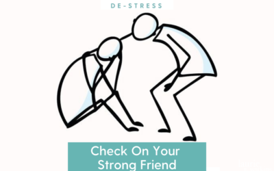 Check On Your Strong Friend