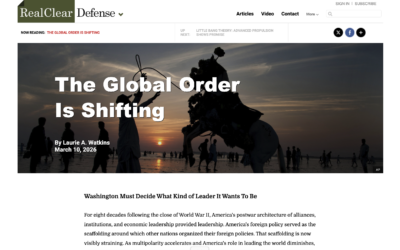 The Global Order Is Shifting | Real Clear Defense