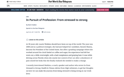 In Pursuit of Profession: From stressed to strong: Star Telegram